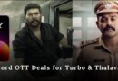 Record OTT Deals for Turbo & Thalavan.!